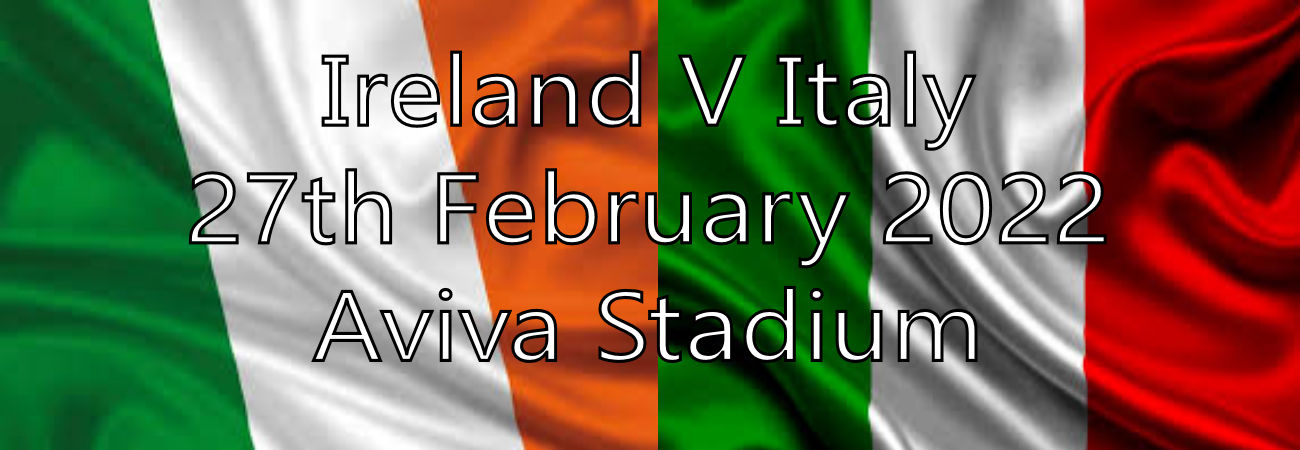 Ireland V Italy - 6 Nations