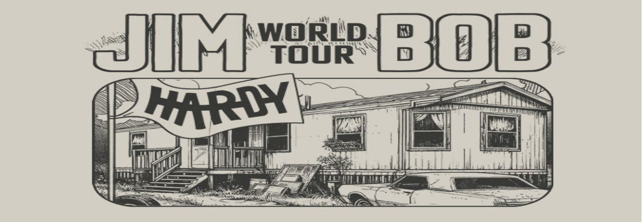 Hardy Jim Bob World Tour