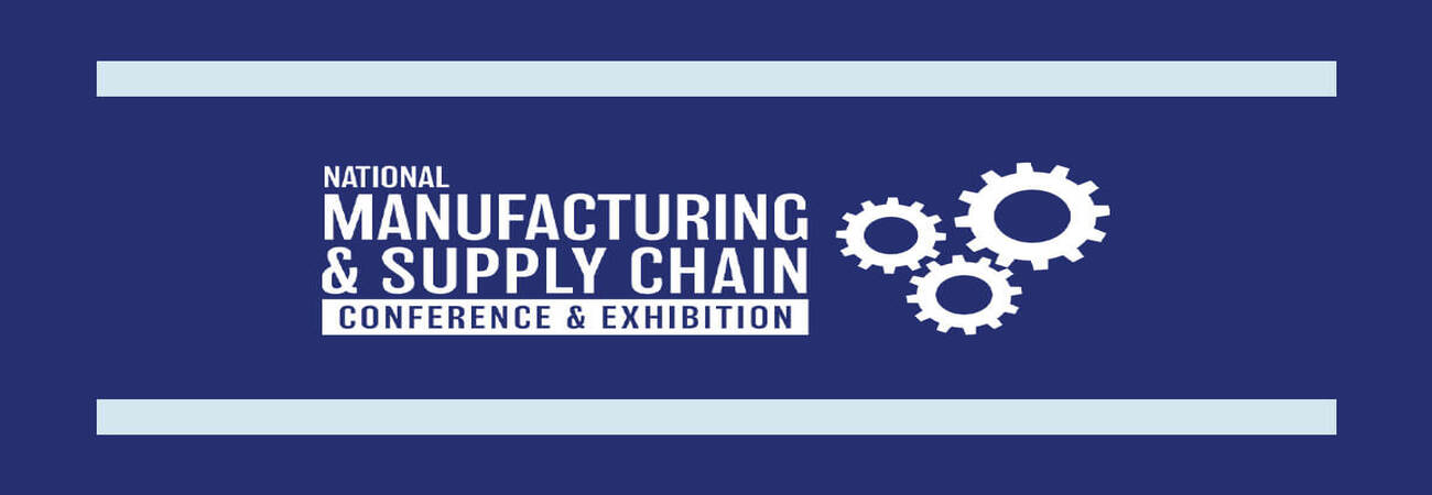 National Manufacturing and Supply Chain Conference and Exhibition